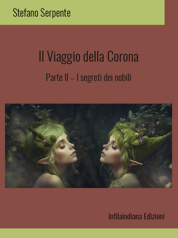  Il viaggio della corona. Parte II – I segreti dei nobili 