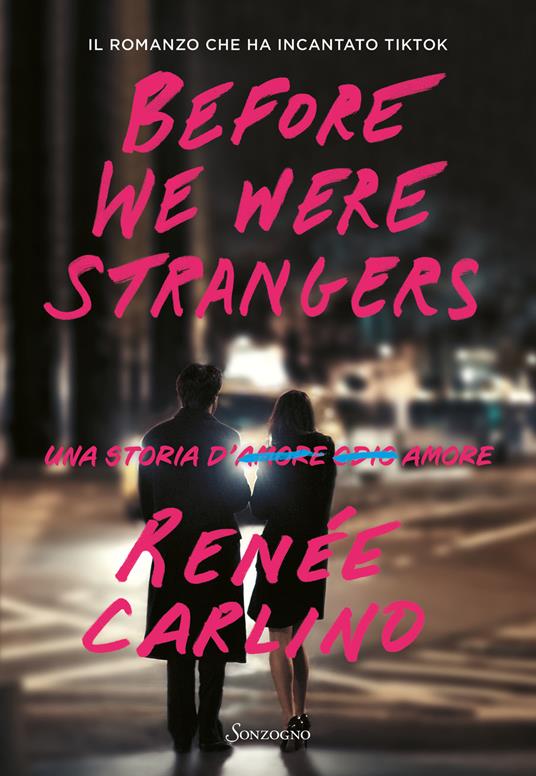 Before we were strangers. Una storia d'amore)